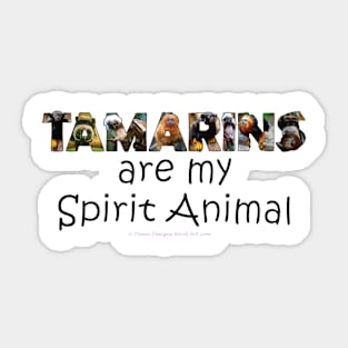 Tamarins are my spirit animal - wildlife oil painting word art Sticker